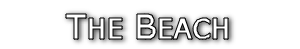 Button labeled 'The Beach' that will take you to Chameleon Beach